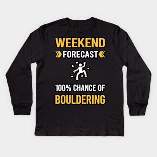 Weekend Forecast Bouldering Rock Climbing Kids Long Sleeve T-Shirt